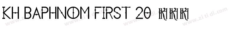 Kh Baphnom First 20字体转换